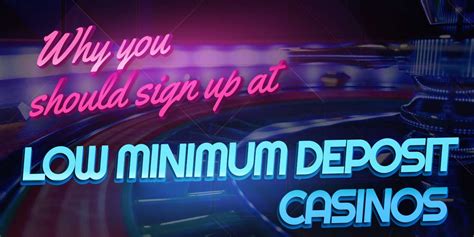 minimum deposit casino|Top 10 Low Minimum Deposit Casinos in the Philippines.
